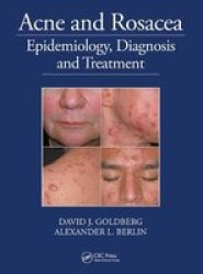 Acne And Rosacea - Epidemiology Diagnosis And Treatment Paperback