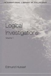 Logical Investigations Volume 1 Paperback Revised