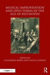 Musical Improvisation And Open Forms In The Age Of Beethoven Hardcover