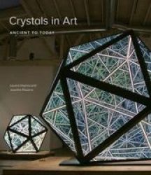 Crystals In Art - Ancient To Today Hardcover