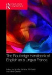 The Routledge Handbook Of English As A Lingua Franca Hardcover