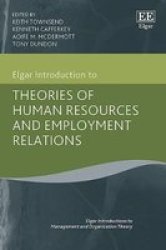 Elgar Introduction To Theories Of Human Resources And Employment Relations Hardcover
