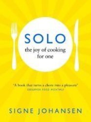 Solo - The Joy Of Cooking For One Paperback