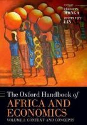 The Oxford Handbook Of Africa And Economics: Volume 1: Context And Concepts Oxford Handbooks