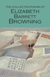 The Collected Poems Of Elizabeth Barrett Browning Paperback