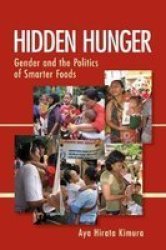 Hidden Hunger - Gender And The Politics Of Smarter Foods Paperback