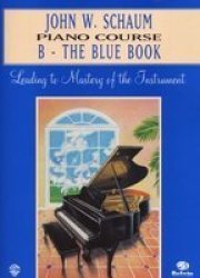 John W. Schaum Piano Course - B - The Blue Book Paperback Revised Ed.