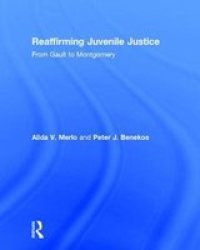 Reaffirming Juvenile Justice - From Gault To Montgomery Hardcover