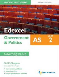 Edexcel AS Government & Politics Student Unit Guide: Governing the UK, Unit 2 Paperback, New edition