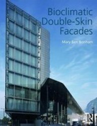 Bioclimatic Double-skin Facades Hardcover