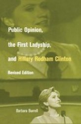 Public Opinion, the First Ladyship and Hillary Rodham Clinton