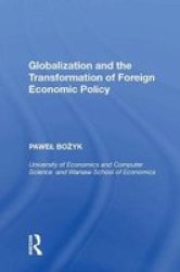 Globalization And The Transformation Of Foreign Economic Policy Hardcover