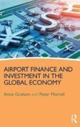 Airport Finance And Investment In The Global Economy Hardcover