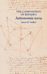The Composition of Kepler's "Astronomia Nova" Hardcover