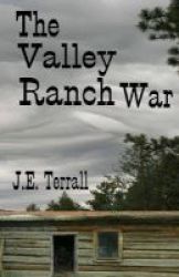 The Valley Ranch War Paperback