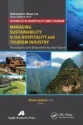 Managing Sustainability In The Hospitality And Tourism Industry - Paradigms And Directions For The Future Paperback
