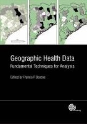 Geographic Health D - Fundamental Techniques For Analysis Hardcover New