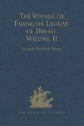 The Voyage Of Francois Leguat Of Bresse To Rodriguez Mauritius Java And The Cape Of Good Hope - Volume II Hardcover New Ed