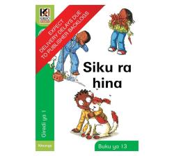 Kagiso Reader: Siku Ra Hina Ncs : Grade 1 : Book 13