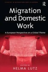Migration and Domestic Work - Studies in Migration and Diaspora