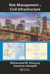 Risk Management In Civil Infrastructure Hardcover