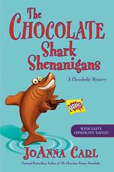 The Chocolate Shark Shenanigans Chocoholic Mystery