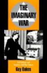 The Imaginary War: Civil Defense and American Cold War Culture