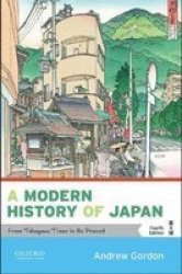 A Modern History Of Japan - From Tokugawa Times To The Present Paperback 4TH Ed.