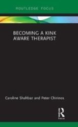 Becoming A Kink Aware Therapist