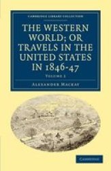 The Western World Or Travels In The United States In 1846-47 Paperback
