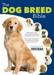 The Dog Breed Bible Hardcover 5th Revised Edition
