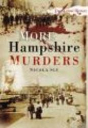 More Hampshire Murders Paperback