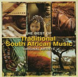 The Best Of South African Traditional Music - Various Artists