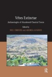 Vrbes Extinctae - Archaeologies Of Abandoned Classical Towns Paperback