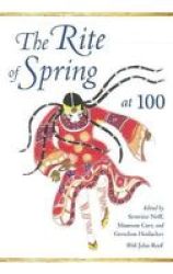 The Rite Of Spring At 100 Musical Meaning And Interpretation