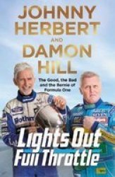 Lights Out Full Throttle - The Good The Bad And The Bernie Of Formula One Hardcover