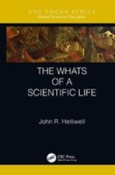 The Whats Of A Scientific Life Hardcover