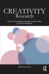 Creativity Research - An Inter-disciplinary And Multi-disciplinary Research Handbook Paperback