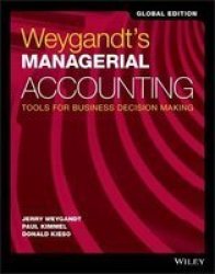 Weygandt& 39 S Managerial Accounting - Tools For Business Decision Making Paperback Global Edition