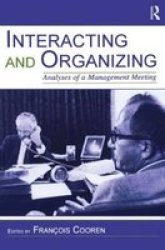 Interacting and Organizing: Analyses of a Management Meeting Lea's Communication