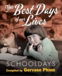 Best Days Of Our Lives Volume 1 - Schooldays Hardcover