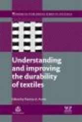 Understanding And Improving The Durability Of Textiles hardcover
