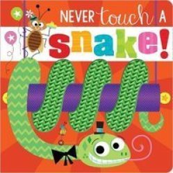 Never Touch A Snake Board Book