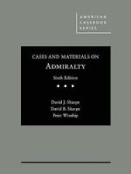 Cases And Materials On Admiralty Hardcover 6th Revised Edition