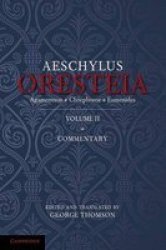 The Oresteia Of Aeschylus: Volume 2