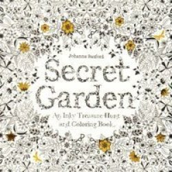 Secret Garden: An Inky Treasure Hunt And Colouring Book
