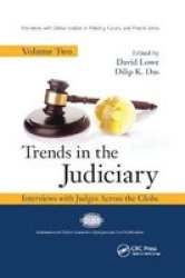 Trends In The Judiciary - Interviews With Judges Across The Globe Volume Two Paperback