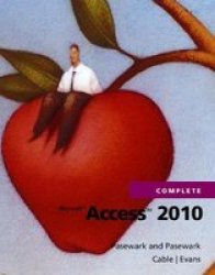 Microsoft Access 2010 Complete Sam 2010 Compatible Products