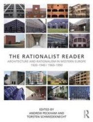 The Rationalist Reader - Architecture And Rationalism In Western Europe 1920-1940 1960-1990 Paperback