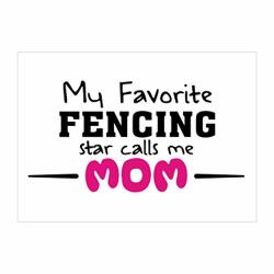 Idakoos My Favorite Fencing Star Calls Me Mom Sticker Pack X4 6"X4